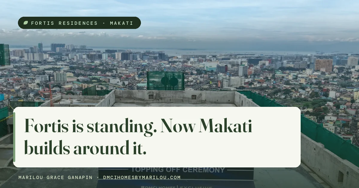 Fortis is standing. Now Makati is building around it